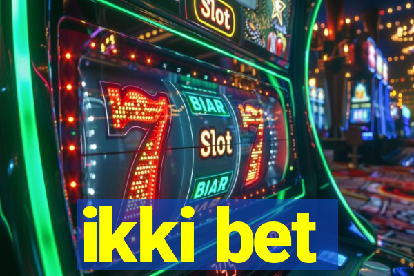 ikki bet